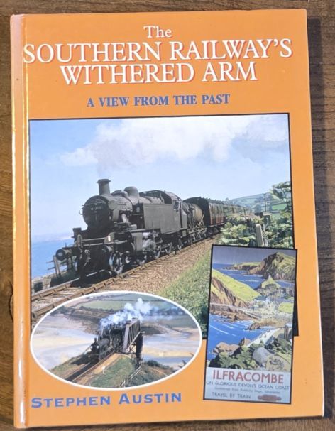 The Southern Railway's Withered Arm : a View from the Past