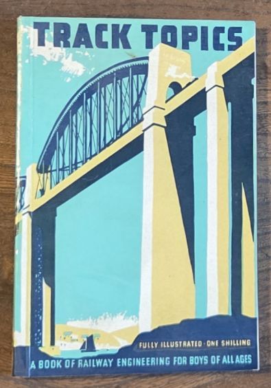 Track Topics: a book of railway engineering for boys of all ages