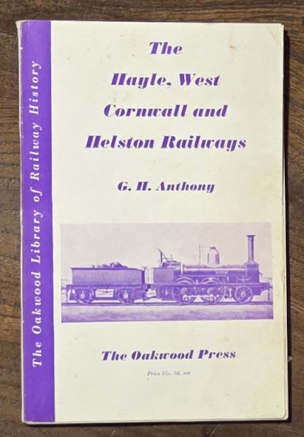The Hayle, West Cornwall and Helston Railways (The Oakwood Library of Railway History