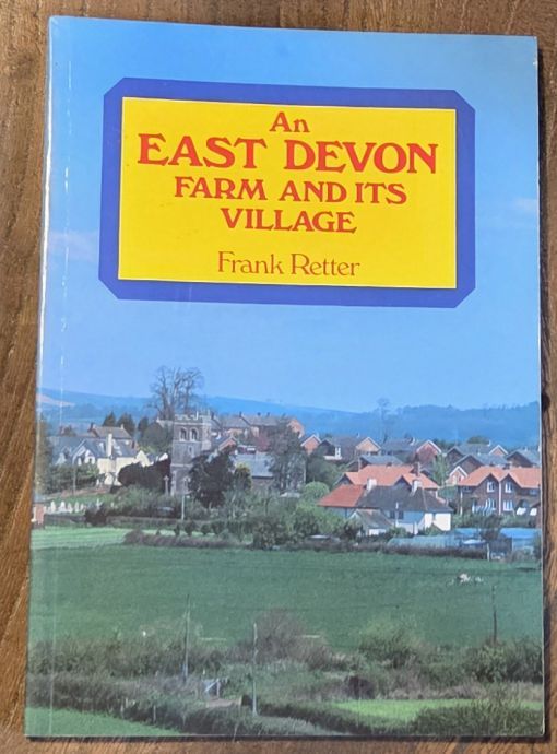 An East Devon Farm and Its Village [Clyst Honiton]