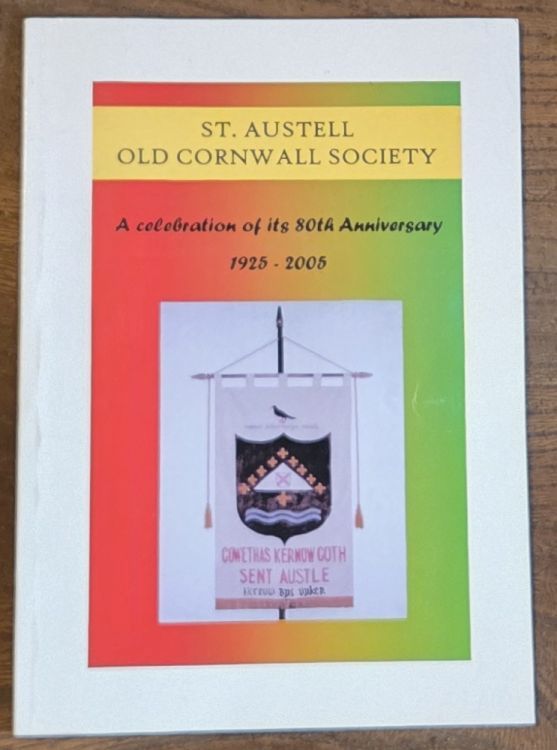 A Celebration of the 80th Anniversary of the St Austell Old Cornwall Society