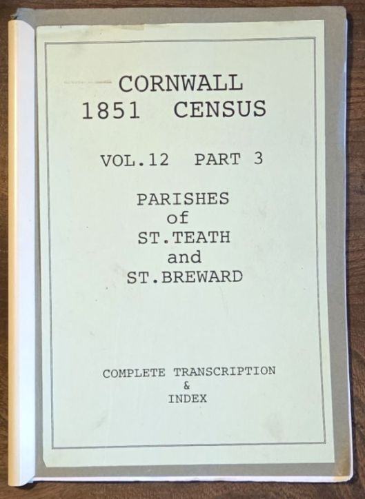 Cornwall 1851 Census, vol.12 part 3, parishes of St Teath and St Breward. Complete transcription & Index