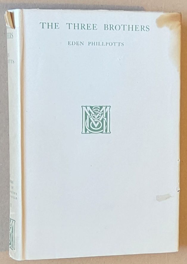 The Three Brothers (The Widecombe Edition of Eden Phillpotts's Dartmoor Novels in Twenty Volumes, Volume 3)