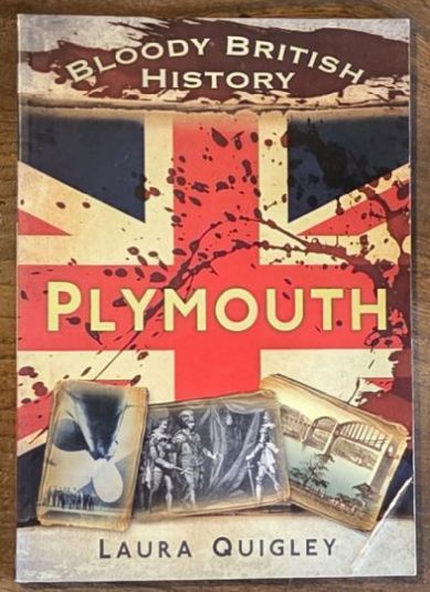 Plymouth (Bloody British History series)