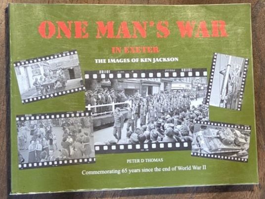 One Man's War in Exeter : the images of Ken Jackson