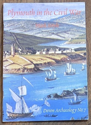 Plymouth in the Civil War (Devon Archaeology No.7)