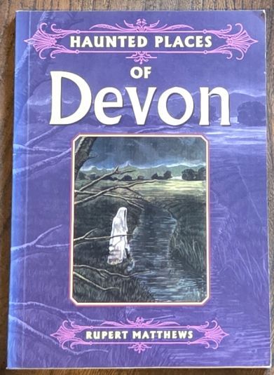 Haunted Places of Devon