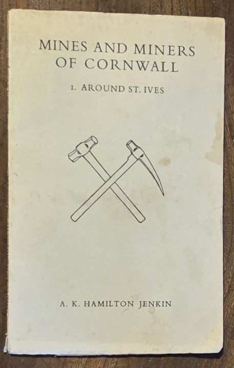 Mines and Miners of Cornwall I [1]: Around St Ives