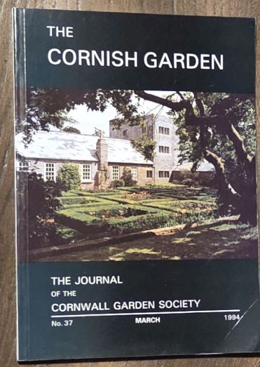 The Cornish Garden: the Journal of the Cornwall Garden Society. No.37, March 1994