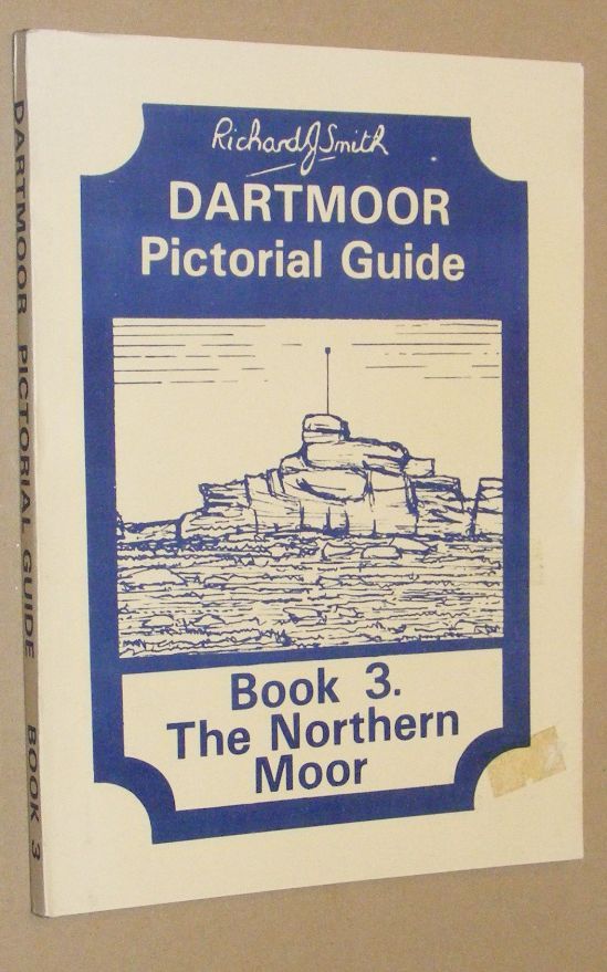 Dartmoor: A Pictorial Guide: Northern Moor